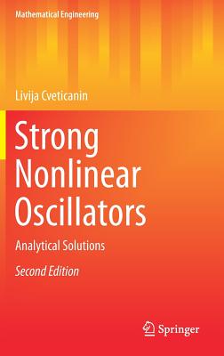 Strong Nonlinear Oscillators: Analytical Solutions (Mathematical Engineering) Cover Image