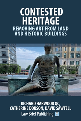 Contested Heritage - Removing Art from Land and Historic Buildings Cover Image