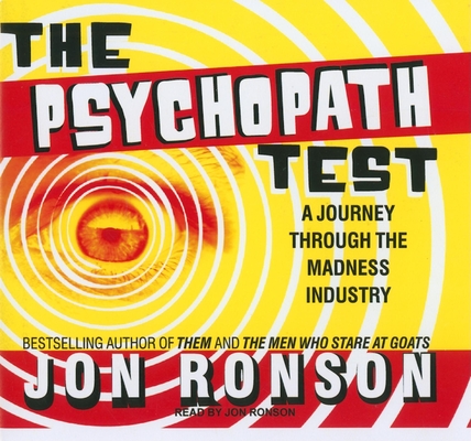 The Psychopath Test: A Journey Through the Madness Industry Cover Image