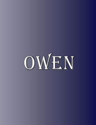 Owen: 100 Pages 8.5 X 11 Personalized Name on Notebook College Ruled Line Paper