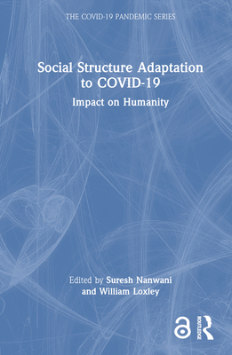 Social Structure Adaptation to COVID-19: Impact on Humanity (The Covid-19 Pandemic)