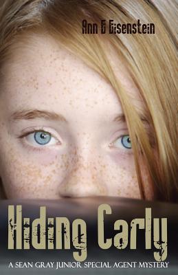 Cover for Hiding Carly, a Sean Gray Special Junior Agent Mystery
