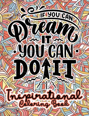 IF YOU CAN DREAM YOU CAN DO IT EASY COLORING BOOK ADULT OR TEEN