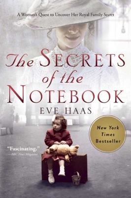 The Secrets of the Notebook: A Woman's Quest to Uncover Her Royal Family Secret Cover Image