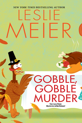 Gobble, Gobble Murder (A Lucy Stone Mystery) By Leslie Meier Cover Image