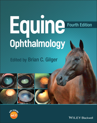 Equine Ophthalmology By Brian C. Gilger (Editor) Cover Image