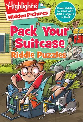 Pack Your Suitcase Riddle Puzzles (Highlights Hidden Pictures Riddle Puzzle Pads) By Highlights (Created by) Cover Image