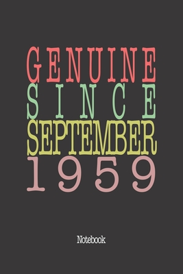 Genuine Since September 1959: Notebook By Genuine Gifts Publishing Cover Image