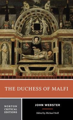 The Duchess of Malfi: A Norton Critical Edition (Norton Critical Editions) Cover Image