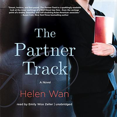 The Partner Track By Helen Wan, Emily Woo Zeller (Read by) Cover Image