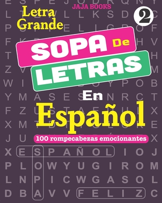 SOPA De LETRAS En Español; Vol. 2 (100 Temas Emocionantes en Espa #2)