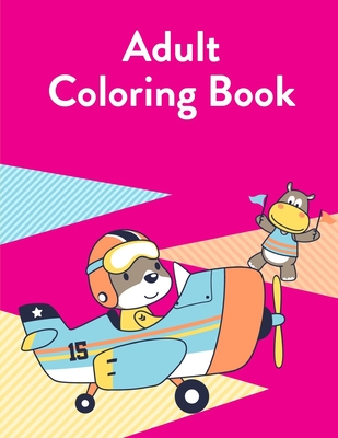 Adult Coloring Book: Easy Funny Learning for First Preschools and Toddlers from Animals Images Cover Image