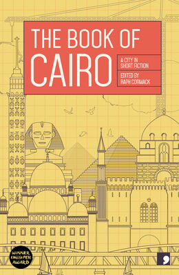 The Book of Cairo: A City in Short Fiction (Reading the City)