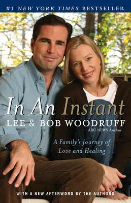 In an Instant: A Family's Journey of Love and Healing By Lee Woodruff Cover Image