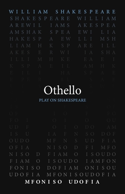 Othello (Play on Shakespeare) By William Shakespeare, Mfoniso Udofia (Translated by) Cover Image