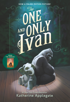 The One and Only Ivan: A Newbery Award Winner By Katherine Applegate, Patricia Castelao (Illustrator) Cover Image