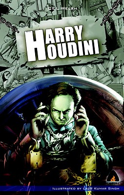 Harry Houdini: A Graphic Novel (Campfire Graphic Novels) By CEL Welsh, Lalit Singh (Illustrator) Cover Image