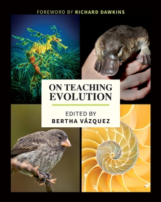 On Teaching Evolution By Bertha Vazquez, Richard Dawkins (Foreword by) Cover Image