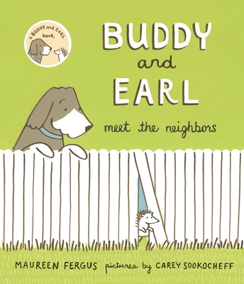 Buddy and Earl Meet the Neighbors By Maureen Fergus, Carey Sookocheff (Illustrator) Cover Image