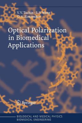 Optical Polarization in Biomedical Applications (Biological and Medical Physics)