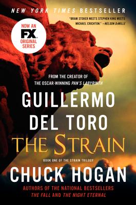 The Strain: Book One of the Strain Trilogy By Guillermo del Toro, Chuck Hogan Cover Image