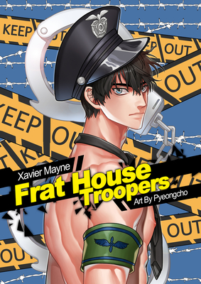 Frat House Troopers (Manga) (Brandt and Donnelly Capers #1) By Xavier Mayne Cover Image