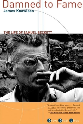 Damned to Fame: The Life of Samuel Beckett Cover Image