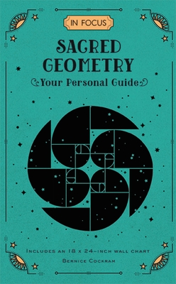 In Focus Sacred Geometry: Your Personal Guide By Bernice Cockram Cover Image