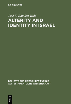 Alterity and Identity in Israel: The Ger in the Old Testament Cover Image