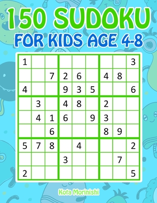 150 Sudoku for Kids Ages 4-8: Sudoku With Cute Monster Books for Kids By Kota Morinishi Cover Image