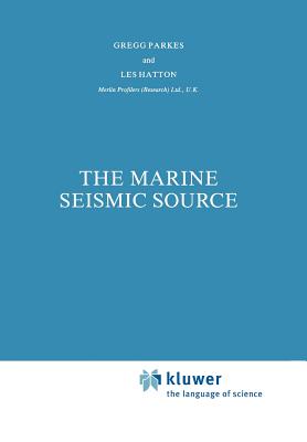 The Marine Seismic Source (Modern Approaches in Geophysics #4)
