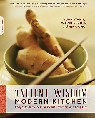 Ancient Wisdom, Modern Kitchen: Recipes from the East for Health, Healing, and Long Life Cover Image