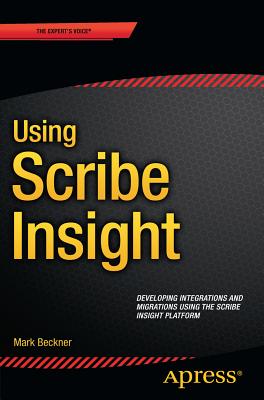 Using Scribe Insight: Developing Integrations and Migrations Using the Scribe Insight Platform Cover Image