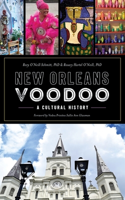 New Orleans Voodoo: A Cultural History Cover Image