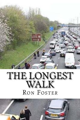 The Longest Walk: Grid Down The Apocalyptic Extinction By Ron Foster Cover Image