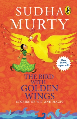 The Bird With Golden Wings: Stories of Wit and Magic Cover Image