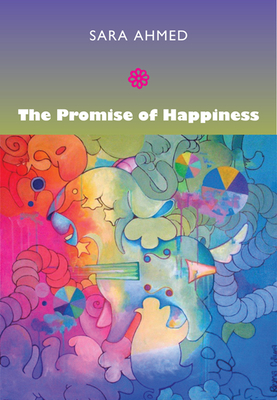 The Promise of Happiness By Sara Ahmed Cover Image