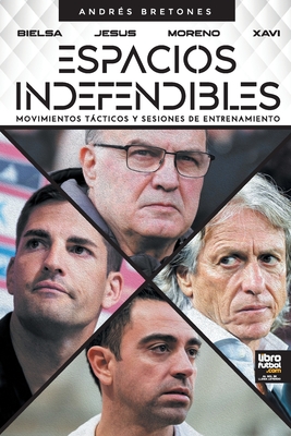 Espacios Indefendibles By Andrés Bretones, Librofutbol Com (Editor) Cover Image