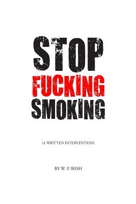 Stop Fucking Smoking: A Written Intervention Cover Image