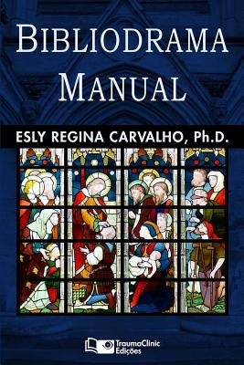 Bibliodrama Manual By Esly Regina Carvalho Ph. D. Cover Image