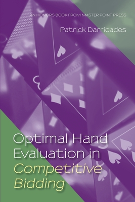 Optimal Hand Evaluation in Competitive Bidding By Darricades Patrick Cover Image
