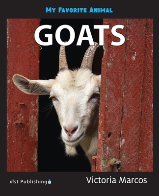 My Favorite Animal: Goats By Victoria Marcos Cover Image