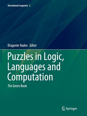 Puzzles in Logic, Languages and Computation: The Green Book (Recreational Linguistics #2) Cover Image