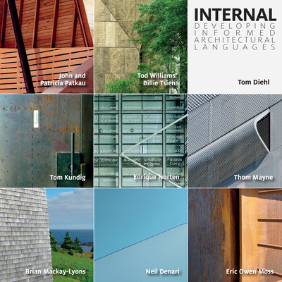 Internal: Developing Informed Architectural Languages By Tom Diehl Cover Image