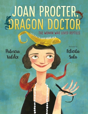 Joan Procter, Dragon Doctor: The Woman Who Loved Reptiles Cover Image