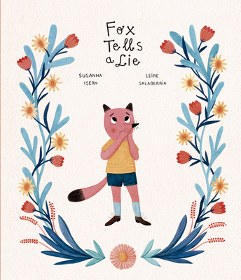 Fox Tells a Lie By Susanna Isern, Leire Salaberria (Illustrator) Cover Image
