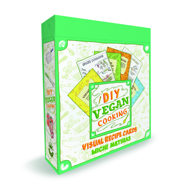 DIY Vegan Cooking: Visual Recipe Cards By Michi Mathias Cover Image