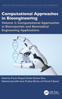 Computational Approaches in Biomaterials and Biomedical Engineering Applications (Emerging Trends in Biomedical Technologies and Health Informatics)