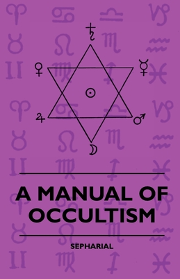 A Manual of Occultism By Sepharial Cover Image