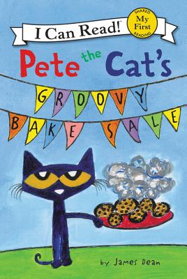 Pete the Cat's Groovy Bake Sale (My First I Can Read) Cover Image